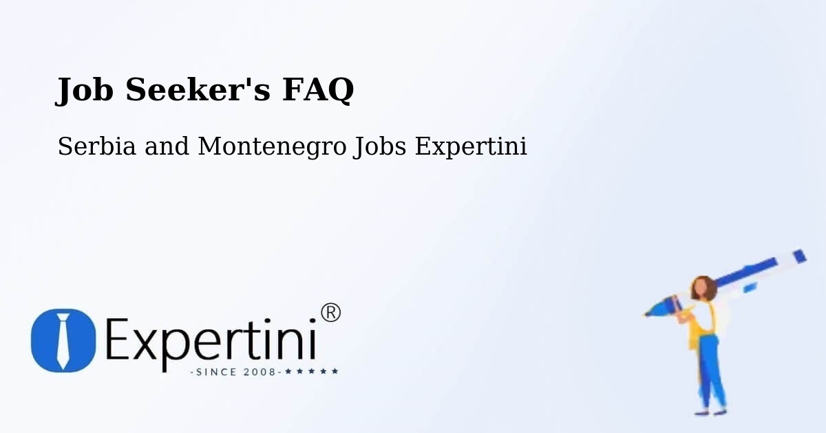 Job Seeker FAQ – Cap Chat - Serbia and Montenegro Jobs Expertini
