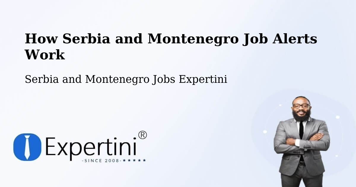Job Alert System Overview – Cap Chat - Serbia and Montenegro Jobs Expertini